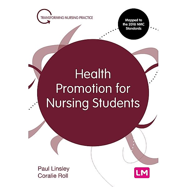 Health Promotion for Nursing Students / Learning Matters, Paul Linsley, Coralie Roll