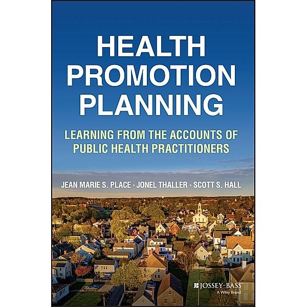 Health Promotion Planning, Jean Marie S. Place, Jonel Thaller, Scott S. Hall