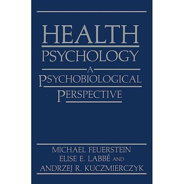 Health Psychology, Michael Feuerstein, Elise E. Labbé, Andrzej R. Kuczmierczyk