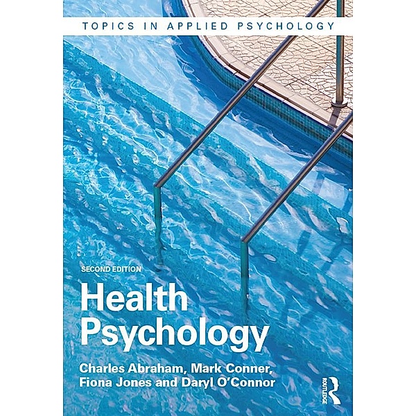 Health Psychology, Charles Abraham, Mark Conner, Fiona Jones, Daryl O'Connor