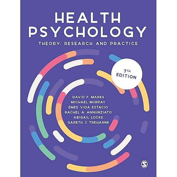Health Psychology, David F. Marks, Michael Murray, Emee Vida Estacio, Rachel A. Annunziato, Abigail Locke, Gareth J. Treharne