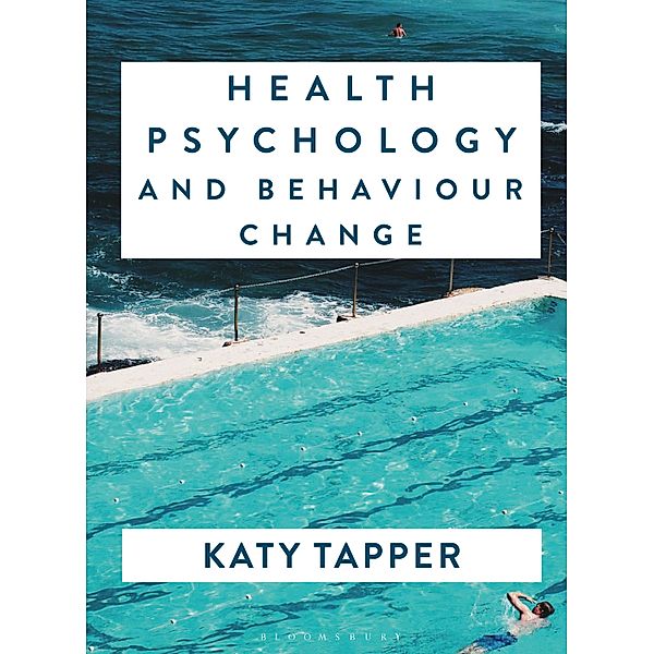 Health Psychology and Behaviour Change, Katy Tapper