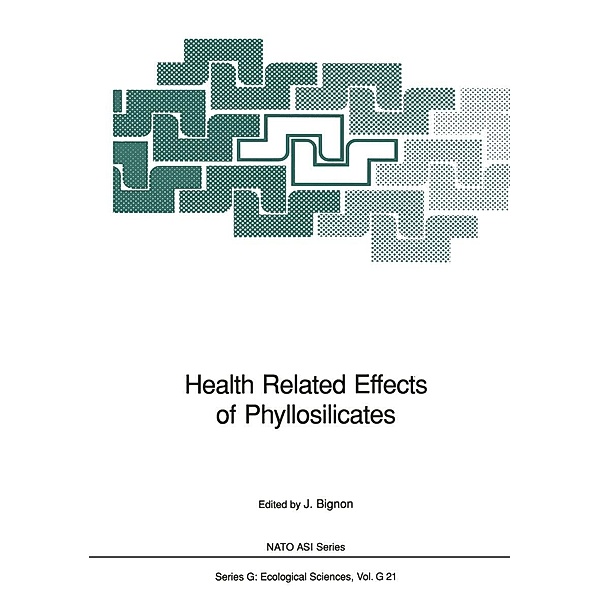 Health Related Effects of Phyllosilicates / Nato ASI Subseries G: Bd.21