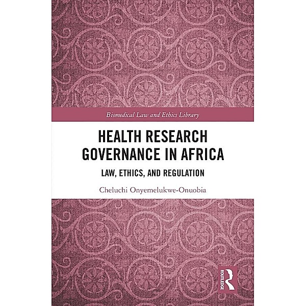 Health Research Governance in Africa, Cheluchi Onyemelukwe-Onuobia