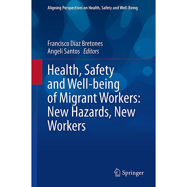 Health, Safety and Well-being of Migrant Workers: New Hazards, New Workers