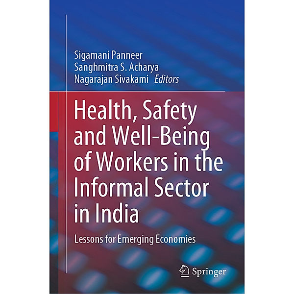 Health, Safety and Well-Being of Workers in the Informal Sector in India