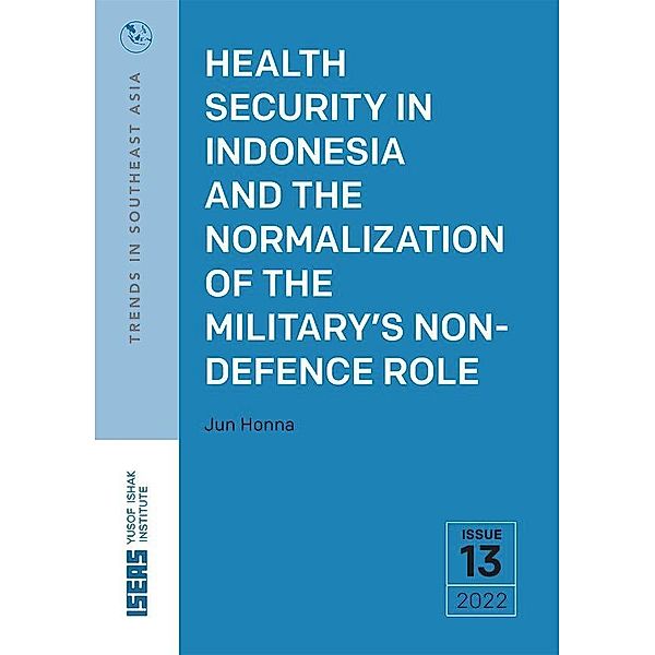 Health Security in Indonesia and the Normalization of the Military's Non-Defence Role, Jun Honna