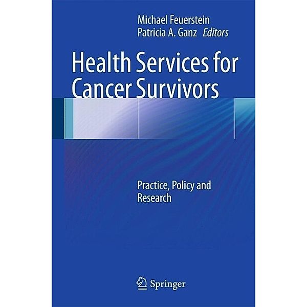 Health Services for Cancer Survivors, 9781441913487