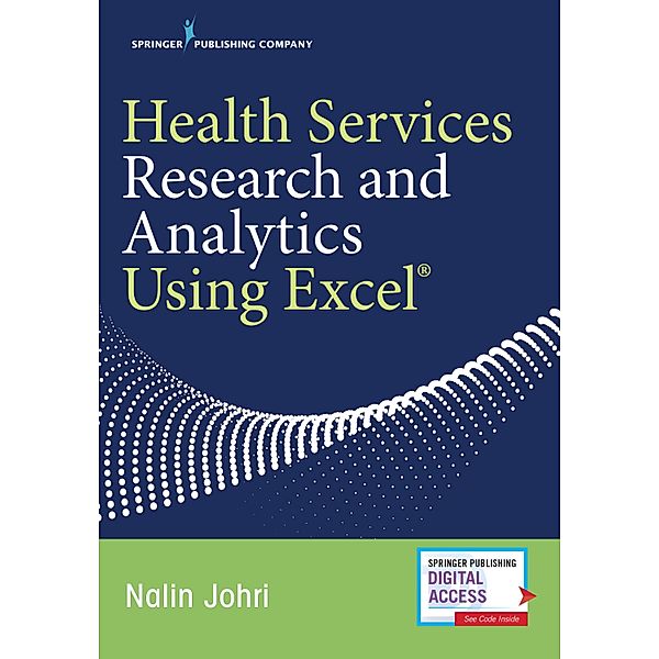 Health Services Research and Analytics Using Excel, Nalin Johri