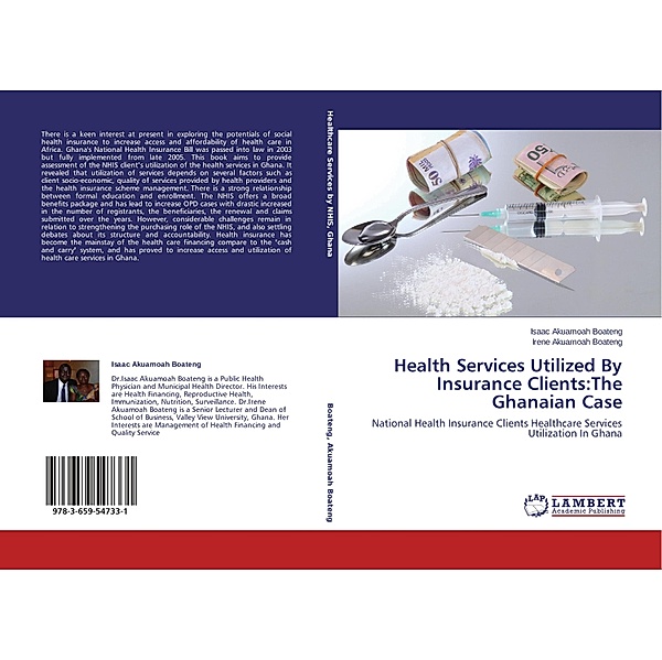 Health Services Utilized By Insurance Clients:The Ghanaian Case, Isaac Akuamoah Boateng, Irene Akuamoah Boateng
