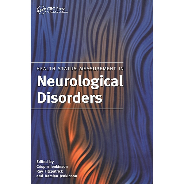 Health Status Measurement in Neurological Disorders, Crispin Jenkinson, Ray Fitzpatrick, Damian Jenkinson