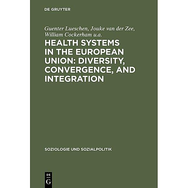 Health Systems in the European Union: Diversity, Convergence, and Integration / Jahrbuch des Dokumentationsarchivs des österreichischen Widerstandes, Guenter Lueschen, Jouke van der Zee, William Cockerham U. A.