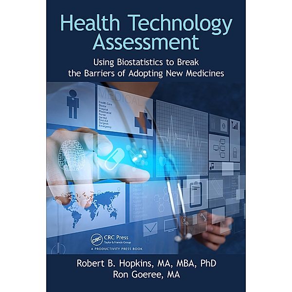 Health Technology Assessment, MA, MBA, PhD Robert B. Hopkins