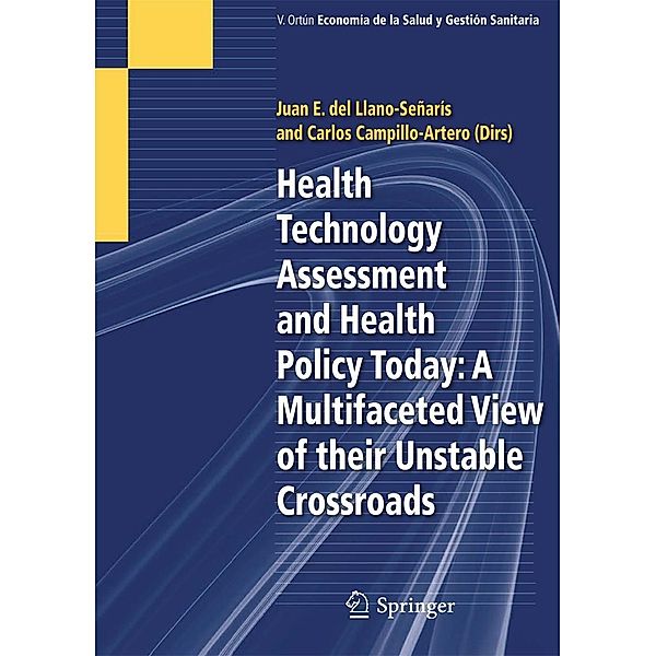 Health Technology Assessment and Health Policy Today: A Multifaceted View of their Unstable Crossroads