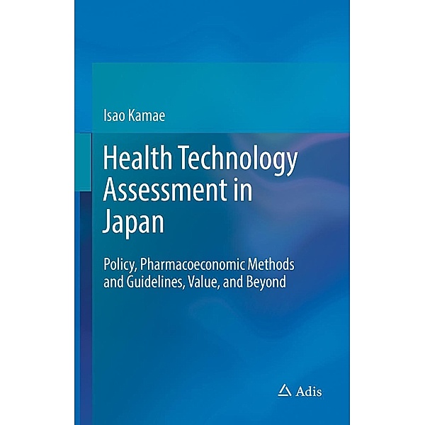 Health Technology Assessment in Japan, Isao Kamae
