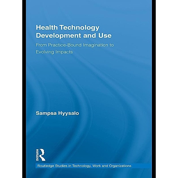 Health Technology Development and Use, Sampsa Hyysalo