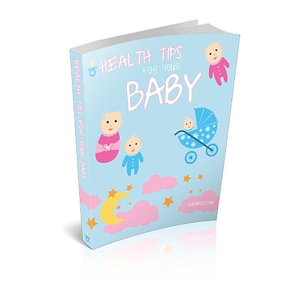 Health Tips for Your Baby, Kishan Yadav