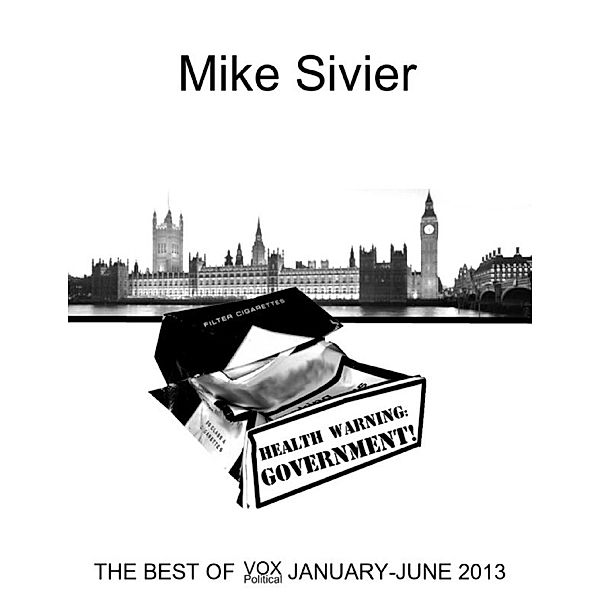 Health Warning: Government!, Mike Sivier