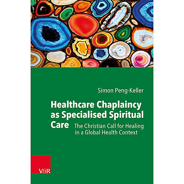 Healthcare Chaplaincy as Specialised Spiritual Care, Simon Peng-Keller