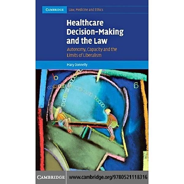 Healthcare Decision-Making and the Law, Mary Donnelly