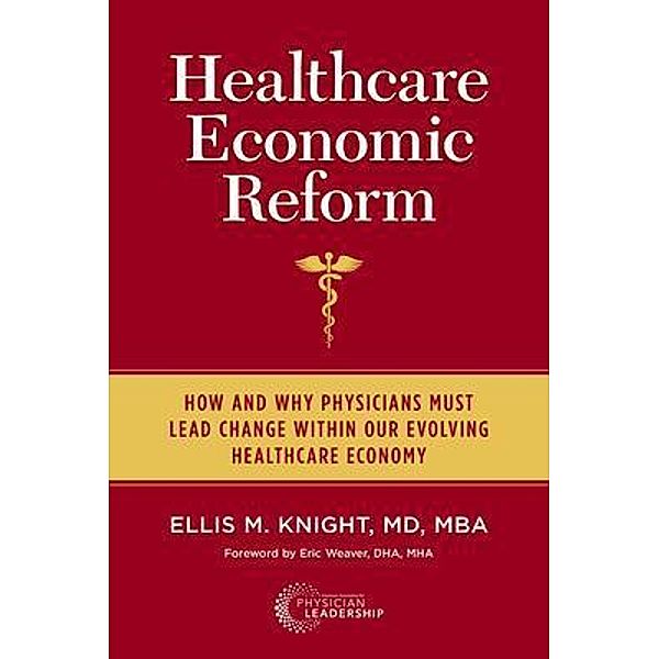 Healthcare Economic Reform, Ellis M. Knight
