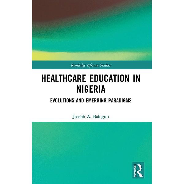 Healthcare Education in Nigeria, Joseph A. Balogun