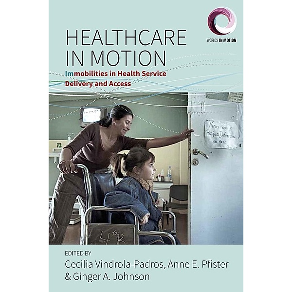 Healthcare in Motion / Worlds in Motion Bd.5