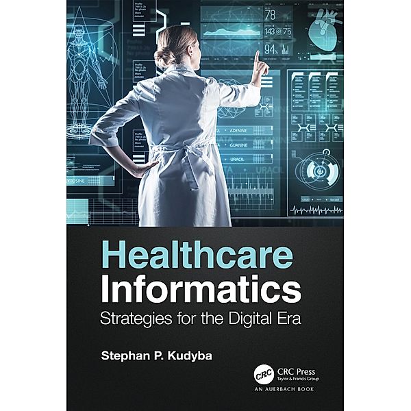 Healthcare Informatics, Stephan P. Kudyba