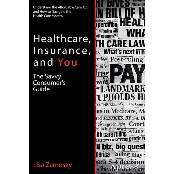 Healthcare, Insurance, and You, Lisa Zamosky