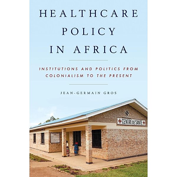 Healthcare Policy in Africa, Jean-Germain Gros