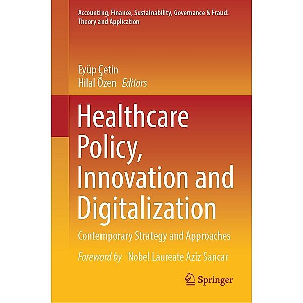 Healthcare Policy, Innovation and Digitalization / Accounting, Finance, Sustainability, Governance & Fraud: Theory and Application