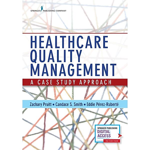 Healthcare Quality Management, Zachary Pruitt, Candace S. Smith, Eddie Perez-Ruberte