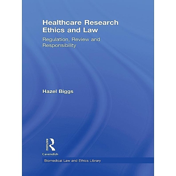 Healthcare Research Ethics and Law, Hazel Biggs