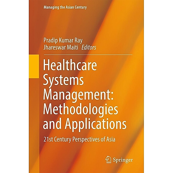 Healthcare Systems Management: Methodologies and Applications / Managing the Asian Century
