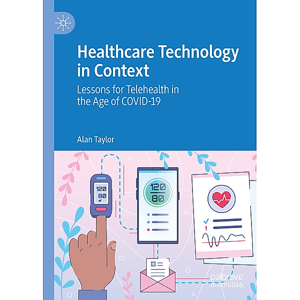 Healthcare Technology in Context, Alan Taylor