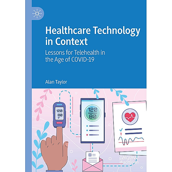 Healthcare Technology in Context, Alan Taylor