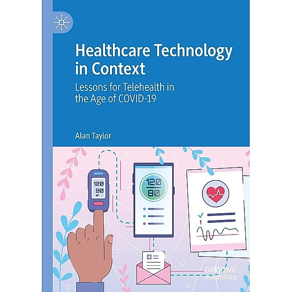 Healthcare Technology in Context / Progress in Mathematics, Alan Taylor