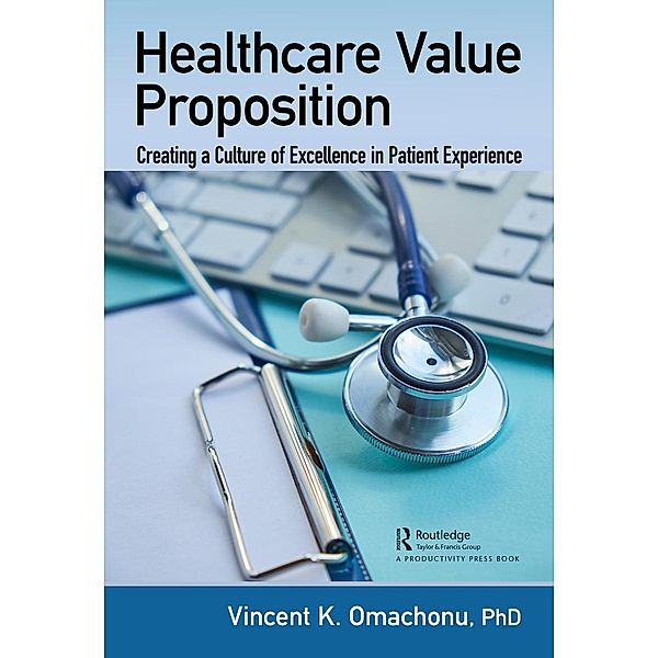Healthcare Value Proposition, Vincent K. Omachonu