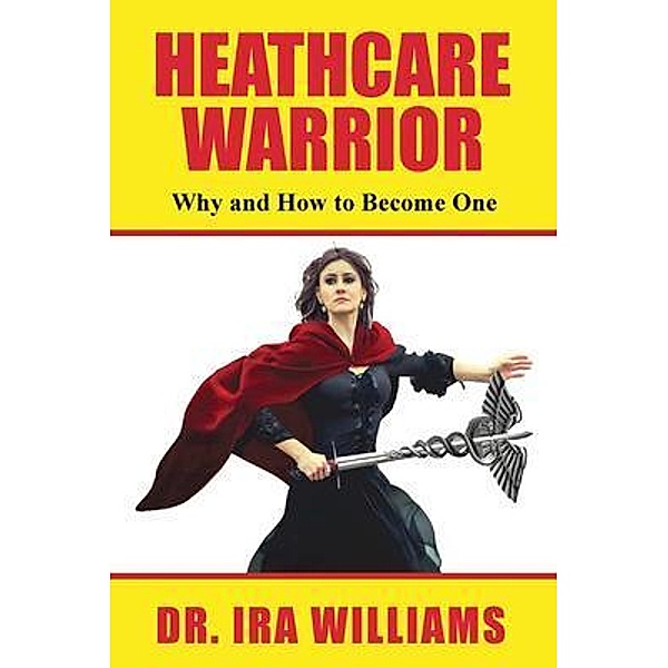 Healthcare Warriors, Ira Williams