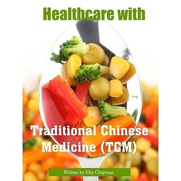 Healthcare with Traditional Chinese Medicine (TCM), Elsychapman