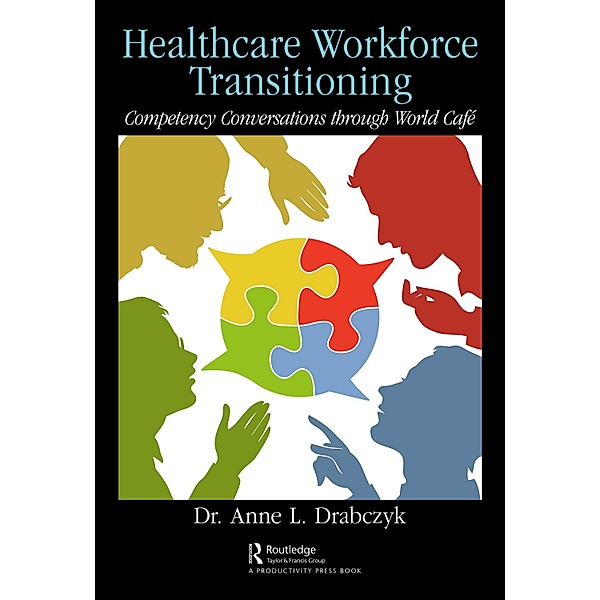 Healthcare Workforce Transitioning, Anne Drabczyk