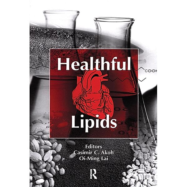 Healthful Lipids, Casimir C. Akoh