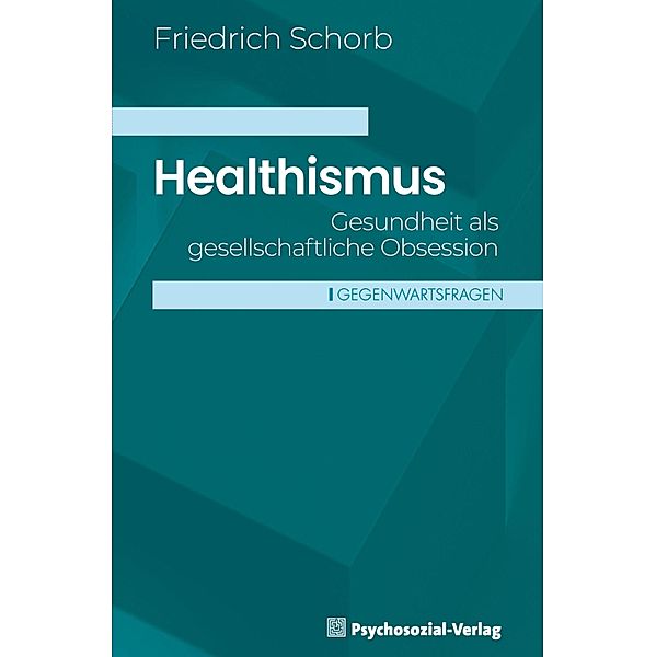 Healthismus, Friedrich Schorb