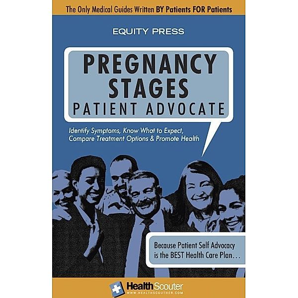 HealthScouter Pregnancy: Pregnancy Stages and New Mother Self Advocate Guide, Equity Press