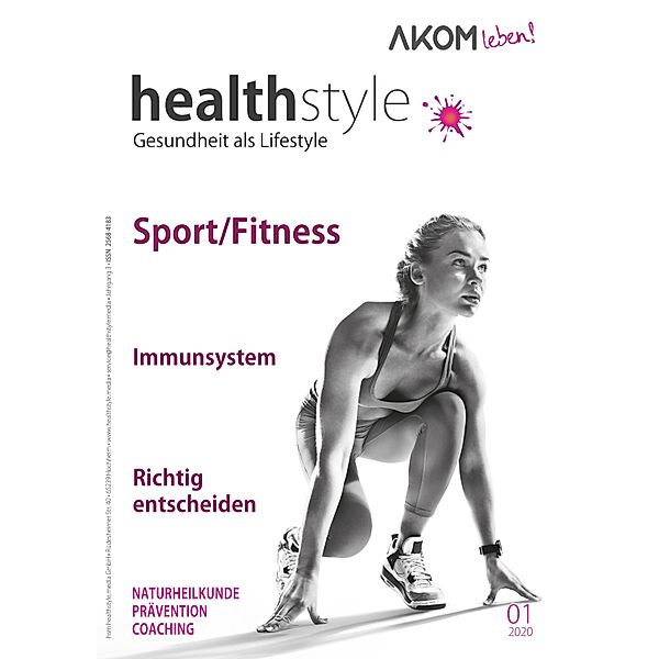 healthstyle - Gesundheit als Lifestyle / Ausgabe 01/2020 Bd.1, Michael Weh, Lutz Herkenrath, Markus Porcher, Kropp Christina, Ursula Häberling-Spöhel, Christine Baumann, Corinna Dürr, Klaus Ulbrich, Roland Tennie, Peter Hupke, Michaela Muthig, Britta Kanacher, Nicole Pathé