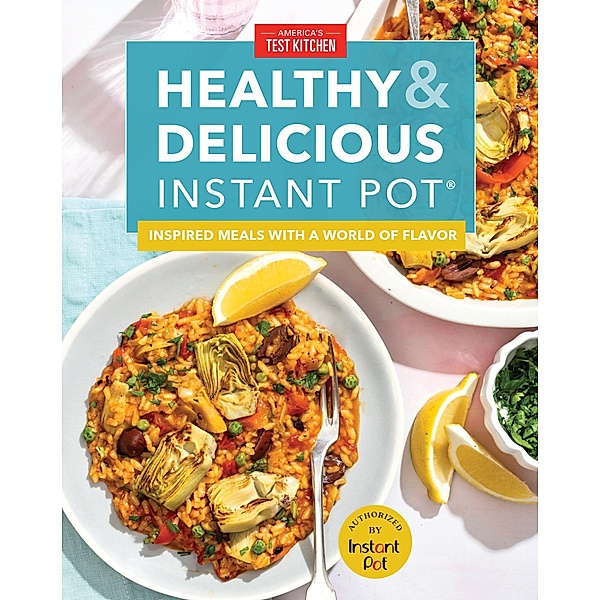Healthy and Delicious Instant Pot, America's Test Kitchen