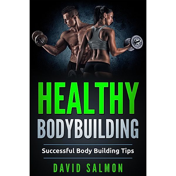 Healthy Bodybuilding, David Salmon