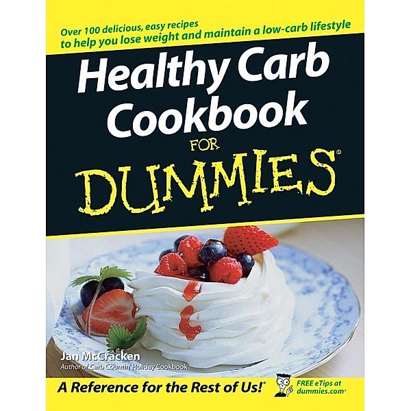 Healthy Carb Cookbook For Dummies, Jan McCracken