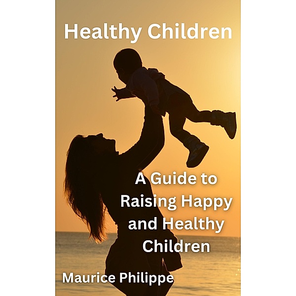 Healthy Children, Maurice Philippe