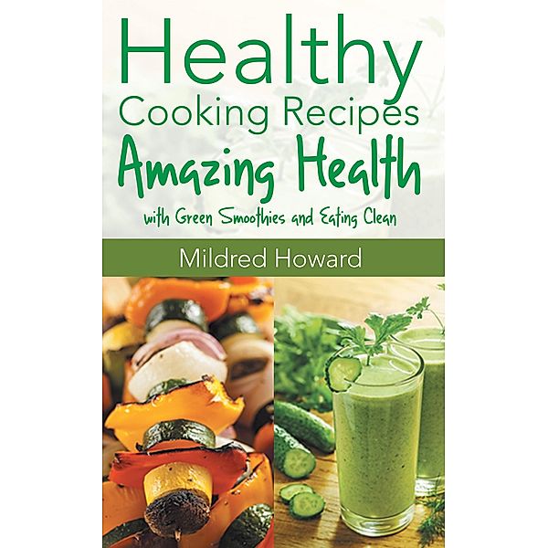 Healthy Cooking Recipes / WebNetworks Inc, Mildred Howard, Mitchell Jacqueline